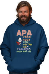  Köszi apa, hogy nem húztad ki - Kapucnis Pulóver (676421)