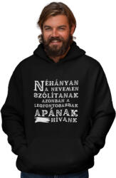  Legfontosabbak apának hívnak - Kapucnis Pulóver (899301)