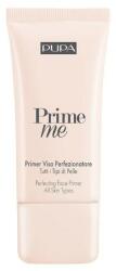 PUPA Milano Sminkalap minden bőrtípusra Prime Me (Perfecting Face Primer) 30 ml 001 Universal
