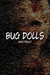 AK Studio Bug Dolls Soviet Project (PC) Jocuri PC