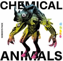 Nobodys Face Chemical Animals