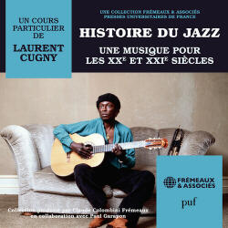 Cugny, Laurent - Un Cours Histoire Du Jazz. Une