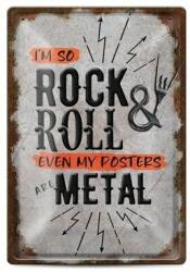 Placa metalica - I'm so rock&roll even my posters are metal