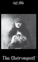 Mills, Jeff Clairvoyant