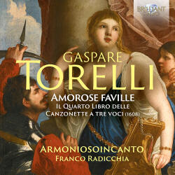 Armoniosoincanto / Franco Gaspare Torelli: Amorose