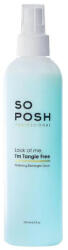 SO POSH Look at Me, I'm Tangle Free 250ml - csomóbontó oldat (SP-LOOK-250)