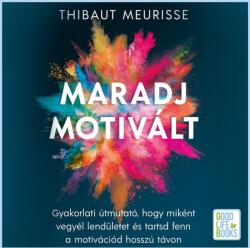  Maradj motivált! [eHangoskönyv]