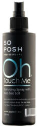 SO POSH Oh, Touch Me Texturizing Spray 200ml - textúráló spray (SP-TOUCH-200)