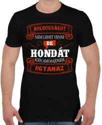 printfashion Boldogságot nem lehet venni hondát igen - Férfi póló - Fekete (16276367)