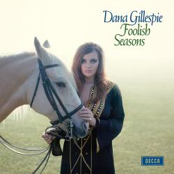 Gillespie, Dana Foolish Seasons -Rsd-