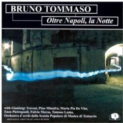 Tommaso, Bruno Oltre Napoli La Notte