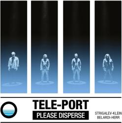 TELE-PORT Please Disperse