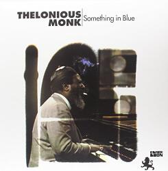 Monk, Thelonious Something In Blue
