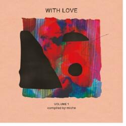Various With Love: Volume 1: Compiled By Miche