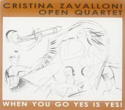 Zavalloni, Christina -ope When You Go Yes Is Yes