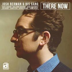Berman, Josh THERE NOW