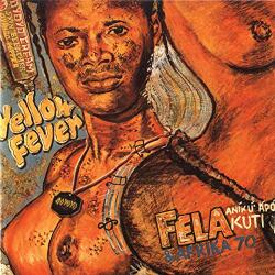 Kuti, Fela Yellow Fever