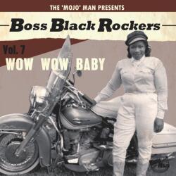 Various Boss Black Rockers Vol. 7: Wow Wow Baby