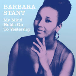 Stant, Barbara My Mind Holds On To Yesterday