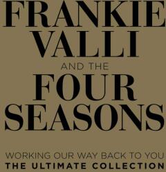 Valli, Frankie & The Four Seasons Working Our Way Back To You - the Ultimate Collection (Box)