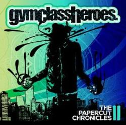Gym Class Heroes Papercut Chronicles Ii
