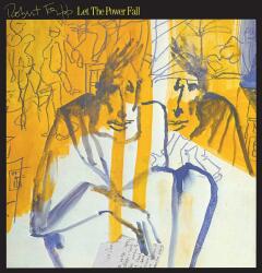 Fripp, Robert Let the Power Fall (An Album of Frippertronics)