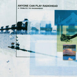 V/A Anyone Can Play Radiohead