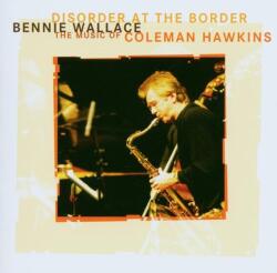 Wallace, Bennie Disorder At The Border