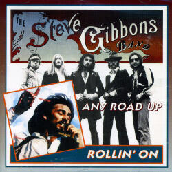 Gibbons, Steve -band- Any Road Up/rollin' On