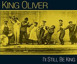 Oliver, King I'll Still Be King