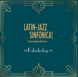 Latin Jazz Sinfonica & Kaleidoskop - facethemusic - 24 490 Ft