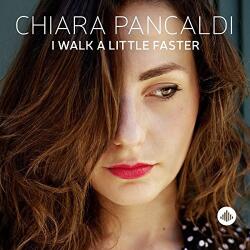 Pancaldi, Chiara I Walk A Little Faster