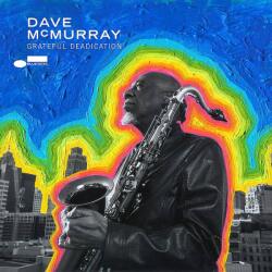 Dave McMurray Grateful Deadication