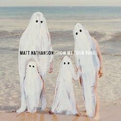 Nathanson, Matt Show Me Your Fangs