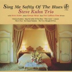 Kuhn, Steve Trio Sing Me Softly Of The