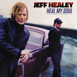 Healey, Jeff Heal My Soul (Deluxe Edition)
