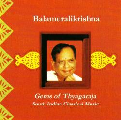 Balamuralikrishna Gems Of Thyagaraja