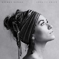 Lauren Daigle Look Up Child - facethemusic - 5 690 Ft