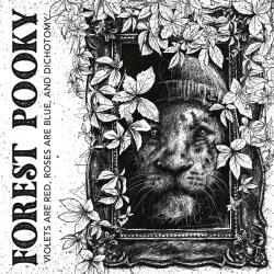 Forest Pooky Violets Are Red Roses Are Blue and Dichotomy - facethemusic - 12 990 Ft