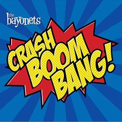 BAYONETS Crash Boom Bang - facethemusic - 2 990 Ft