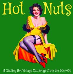 V/A Hot Nuts: 14 Sizzling Hot Vintage Sex Songs From the 20s-40s