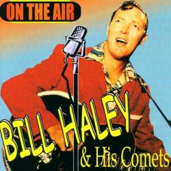 Haley, Bill -& His ON THE AIR