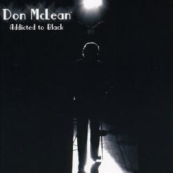 Don McLean Addicted To Black