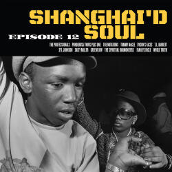 V/A Shanghai'd Soul Episode 12