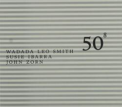 Smith, Wadada Leo 50th Birthday Celeb. . 8