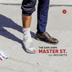 Dam Jawn & Dick Oatts Master St