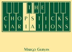 Guryan, Margo Chopsticks Variations