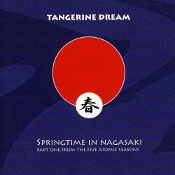 Tangerine Dream Springtime In Nagasaki