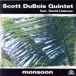 Dubois, Scott -quintet- MONSOON