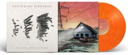 Exploring Birdsong Dancing In The Face Of Danger / The Thing With Feathers (Orange Vinyl)